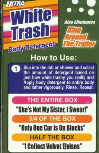 Funny Picture - White Trash Detergent