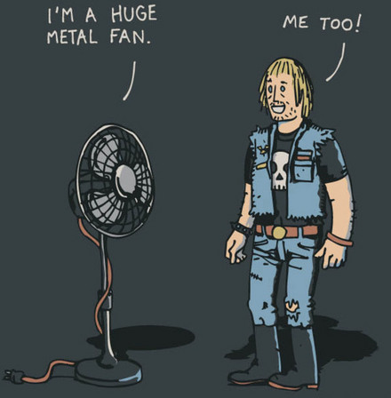 Funny Picture - Metal Fans