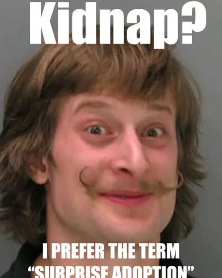 Funny Picture - Kidnap?